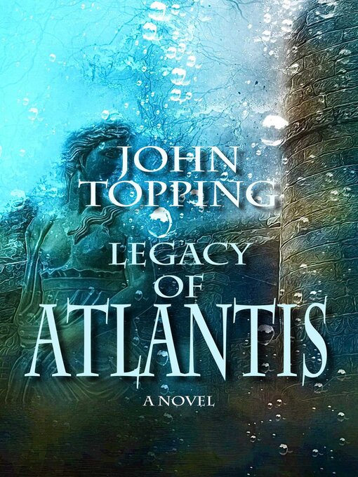 Title details for Legacy of Atlantis by John Topping - Available